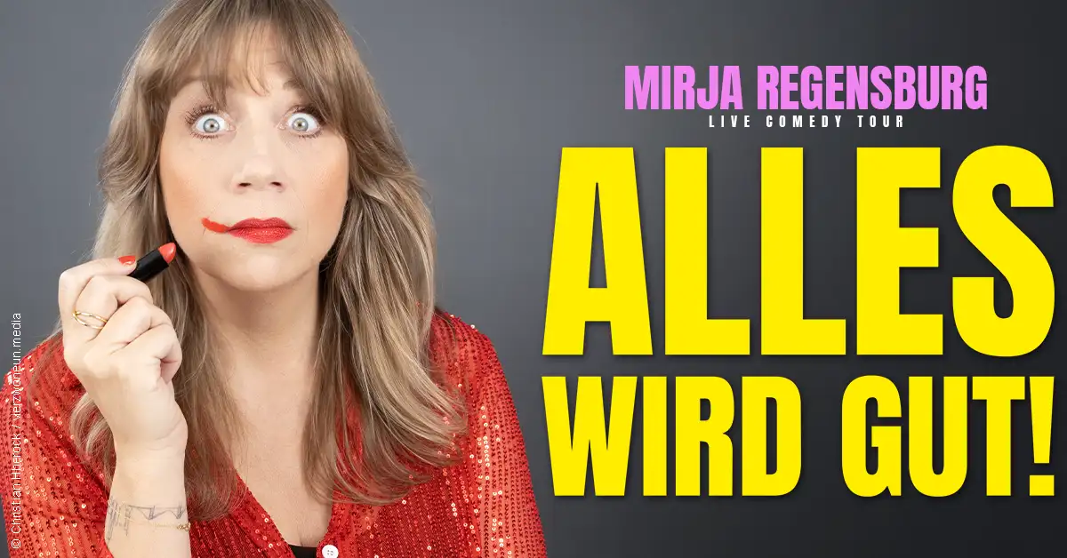 mirja regensburg live comedy tour alles wird gut